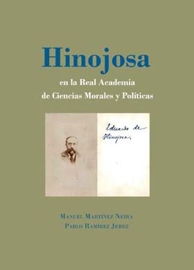 Hinojosa en la Real Academia de Ciencias Morales y Políticas, de Martínez Neira | portada del libro