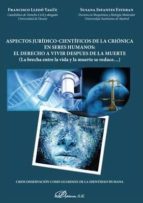 Aspectos jurídico-científicos de la criónica en seres humanos: el derecho a vivir después de la muer, de Francisco Lledó Yagü