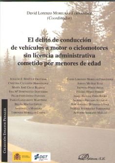 El delito de conducción de vehículos a motor o ciclomotores sin licencia administrativa cometido por, de MORILLAS FERNANDEZ, 