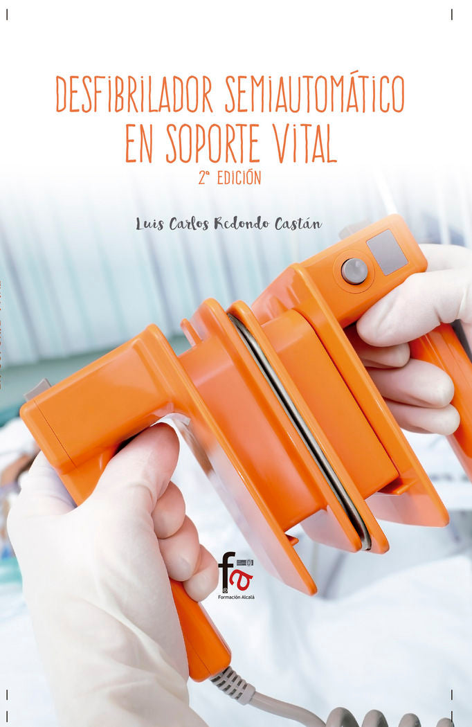 DESFIBRILADOR SEMIAUTOMATICO EN SOPORTE VITAL-2 EDICION, de REDONDO CASTAN, LUIS CARLOS | portada del libro