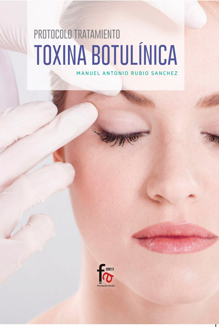 PROTOCOLO TRATAMIENTO TOXINA BOTULINICA, de RUBIO SANCHEZ, MANUEL ANTONIO | portada del libro