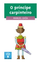 Principe carpinteiro, o, de Manuel Uhía | portada del libro