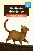 Bestiario domestico, de RAQUEL CASTRO | portada del libro