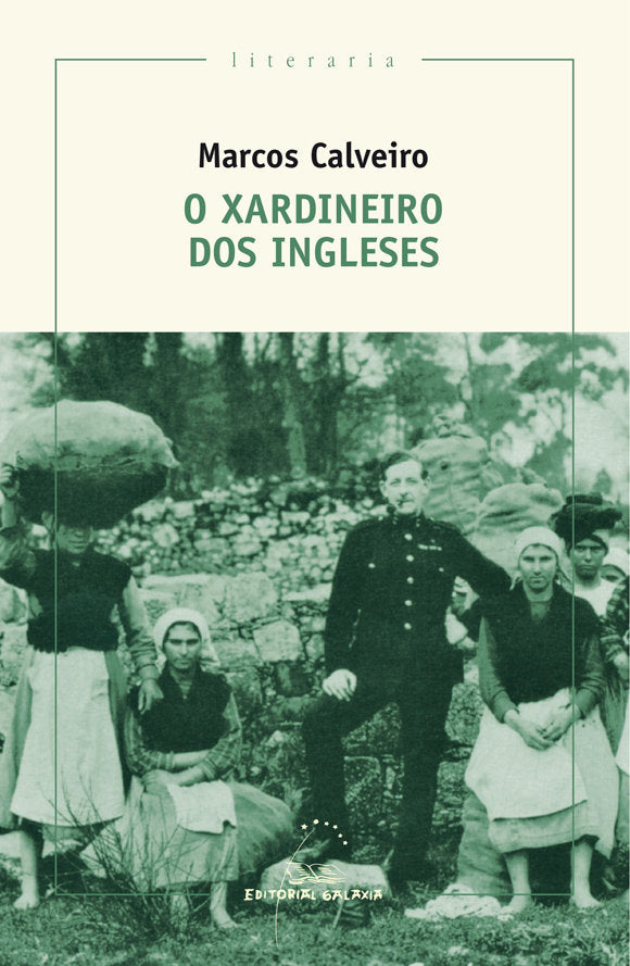 Xardineiro dos ingleses,o (premio garcia barros 2017), de Calveiro, Marcos | portada del libro