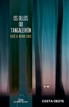 Ollos do tangaleiron, os, de Xosé A. Neira Cruz | portada del libro