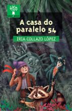A casa do paralelo 54, de IRIA COLLAZO LOPEZ | portada del libro