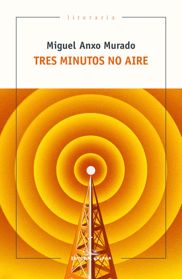 Tres minutos no aire, de Murado, Miguel Anxo | portada del libro