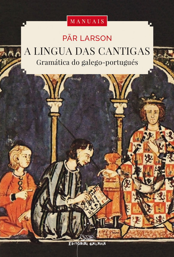 Lingua das cantigas. A gramatica do galego-portugues, de Larson | portada del libro