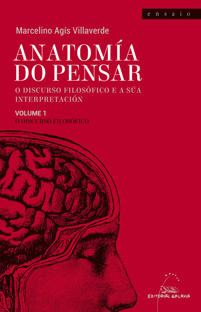 Anatomía do pensar. O discurso filosófico e a súa interpretación. Volume 1: O discurso filosófico, de Agís Villaverde, Marcel