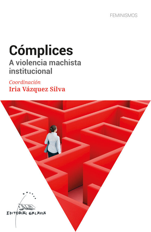 Complices. A violencia machista institucional, de VÁZQUEZ SILVA | portada del libro