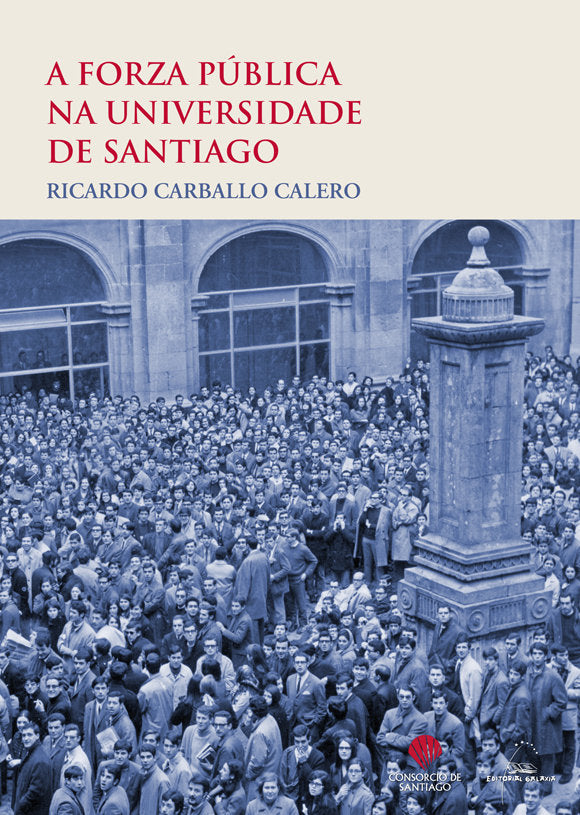 A forza pública na Universidade de Santiago, de Carballo Calero, Ricardo | portada del libro