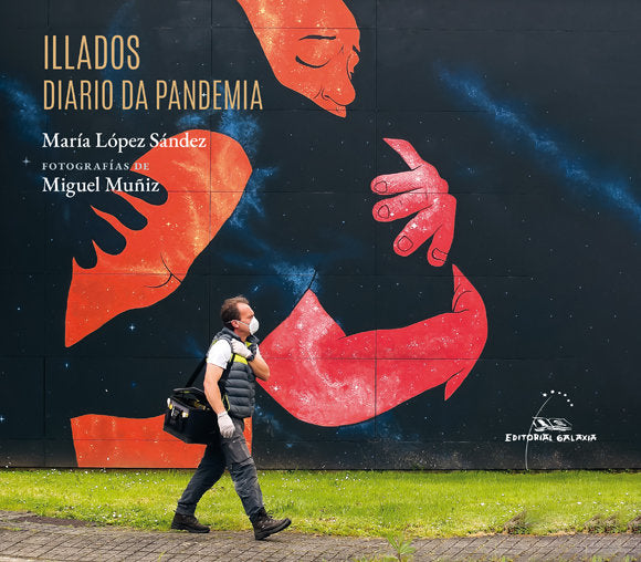 Illados. Diario dunha pandemia, de López Sández | portada del libro