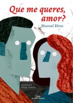 Que me queres amor? (ilustrada), de Manuel Rivas | portada del libro