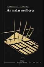 MALAS MULLERES, AS (PREMIO BLANCO AMOR 2020), de Marilar Aleixandre | portada del libro