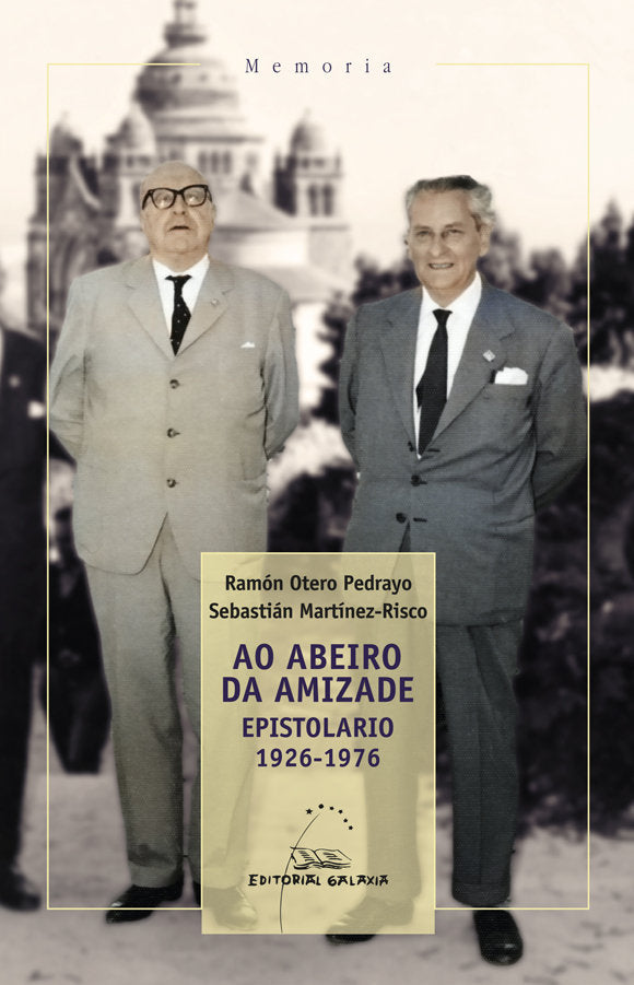 Ao abeiro da amizade. Epistolario 1926-1976, de OTERO PEDRAYO, RAMON | portada del libro