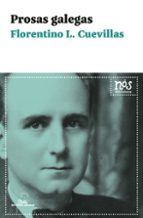 Prosas galegas, de LOPEZ CUEVILLAS FLORENTINO | portada del libro