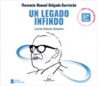 FLORENCIO MANUEL DELGADO GURRIARAN UN LEGADO INFINDO (LIBRO, de Lucía Gómez | portada del libro