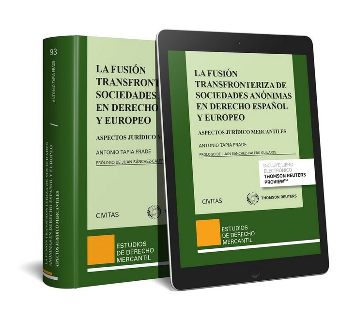 La fusión transfronteriza de sociedades anónimas en derecho español y europeo (Papel + e-book), de Tapia Frade, Antonio | por