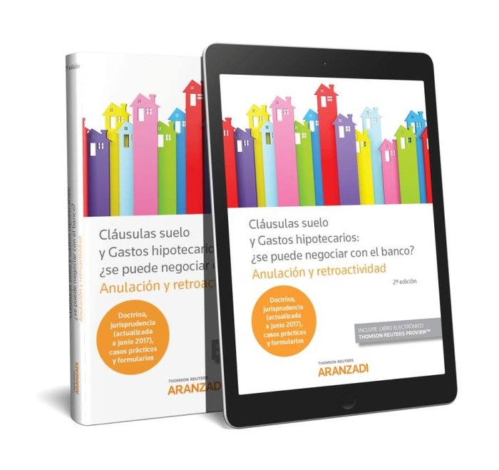 Cláusulas suelo y Gastos hipotecarios: ¿se puede negociar con el banco? (Papel + e-book), de Editorial Aranzadi, Redacción | 