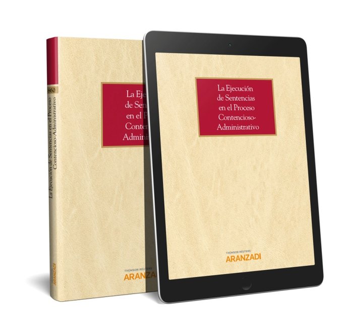 La Ejecución de Sentencias en el Proceso Contencioso-administrativo (Papel + e-book), de Aranzadi, Aranzadi | portada del lib