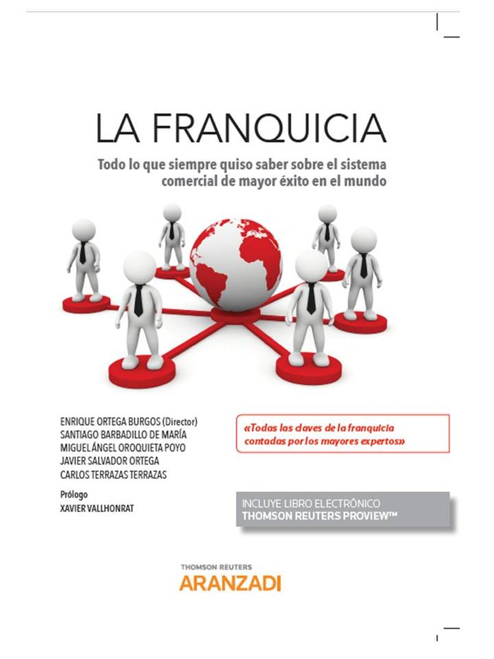 La franquicia: Todo lo que siempre quiso saber sobre el sistema comercial de mayor éxito en el mundo, de Barbadillo de María,