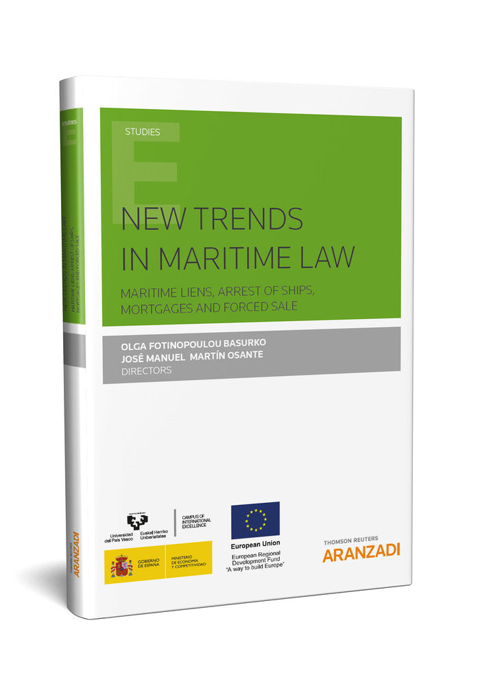 NEW TRENDS IN MARITIME LAW: Maritime liens, arrest of ships, mortgages and forced sale, de Fotinopoulou Basurko, Olga | porta