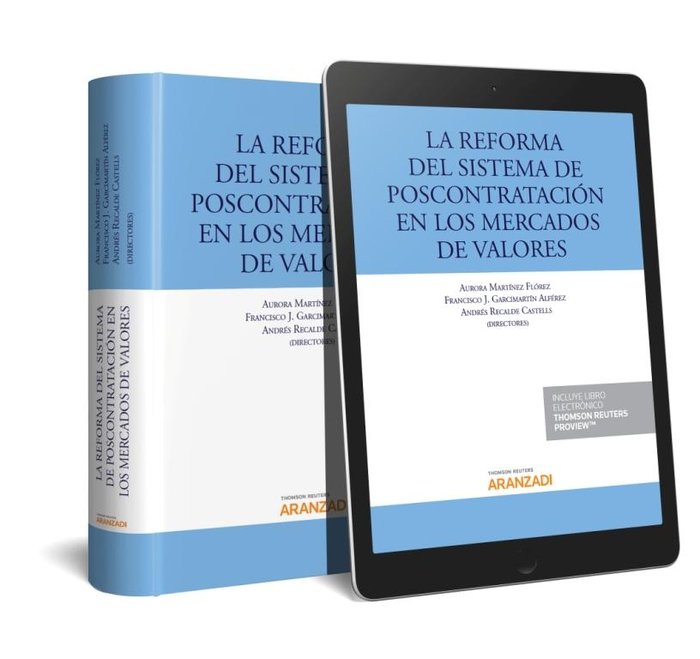 La reforma del sistema de poscontratación en los mercados de valores (Papel + e-book), de Garcimartín Alférez, Francisco J. |