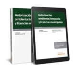 Autorización ambiental integrada y licencias municipales (Papel + e-book), de Valencia Martín, Germán | portada del libro