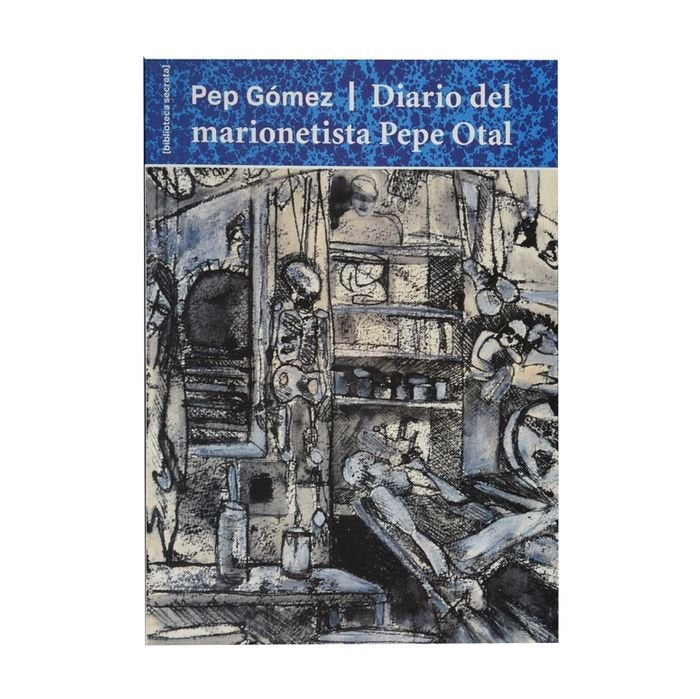 Diario del marionetista Pepe Otal, de Gómez Górriz | portada del libro