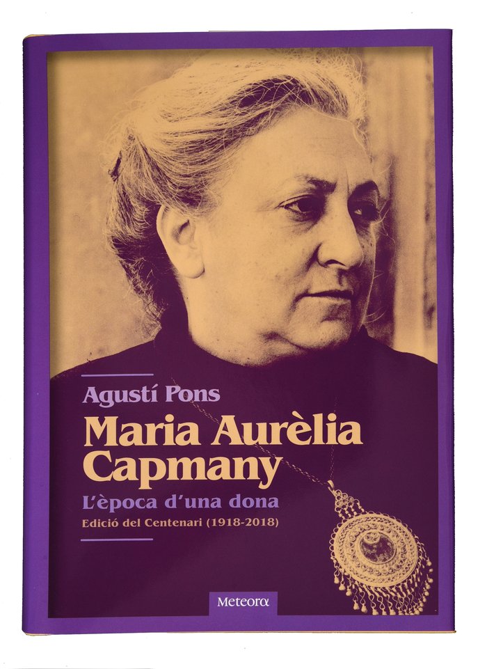 Maria Aurèlia Capmany, l'època d'una dona, de Pons i Mira, Agustí | portada del libro