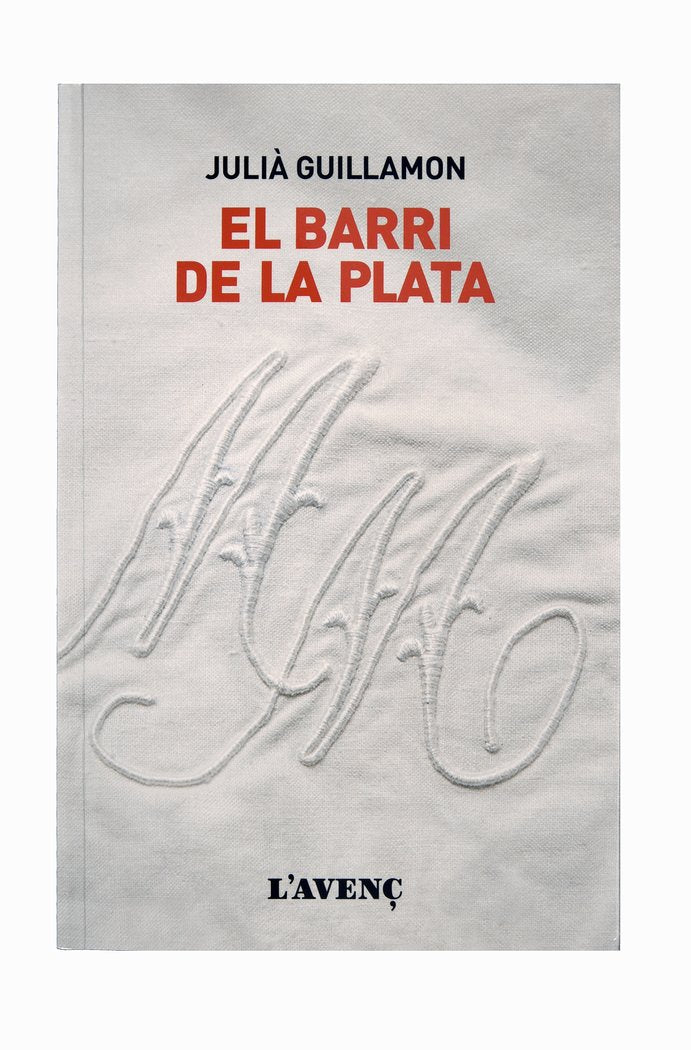 El barri de la Plata, de Guillamon Porta, Julià | portada del libro