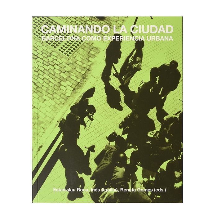 Caminando la Ciudad. Barcelona como experiència urbana, de Roca Blanch | portada del libro