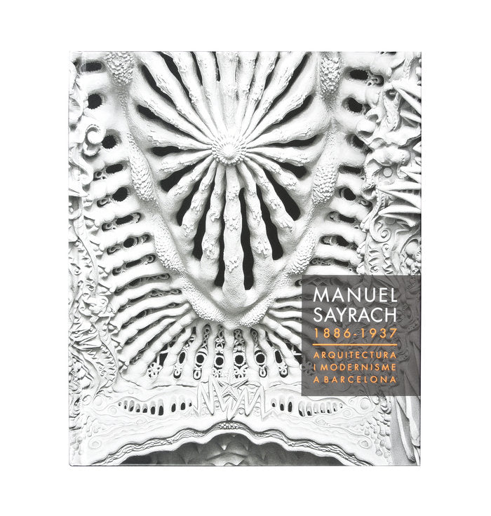 Manel Sayrach 1886 - 1937. Arquitectura i modernisme a Barcelona, de Gil Farré, Núria | portada del libro