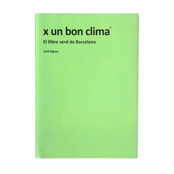 x un bon clima. El llibre verd de Barcelona, de Bigues Balcells | portada del libro