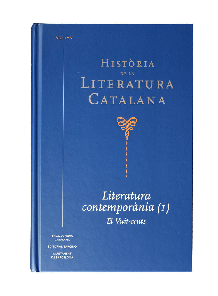 Història de la Literatura Catalana. Volum V Literatura contemporània (I). El Vuit-cents, de Bacardit, Ramon | portada del lib