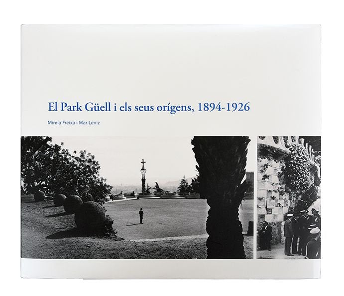 Els orígens del Park Güell, 1894-1926, de Freixa, Mireia | portada del libro