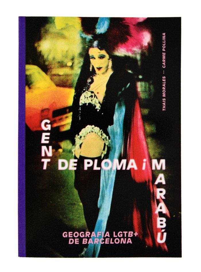 Gent de ploma i marabú. Geografia LGTB+ de Barcelona, de Pollina Tarrés, Carme | portada del libro