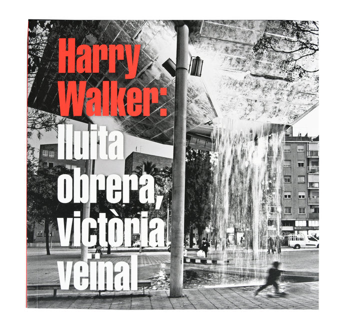 Harry Walker: lluita obrera, victòria veïnal | portada del libro