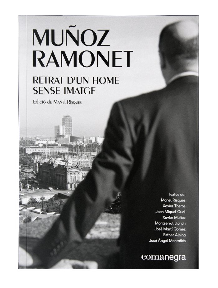 Muñoz Ramonet: Retrat d'un home sense imatge, de HOLLOWAY, OSCAR | portada del libro