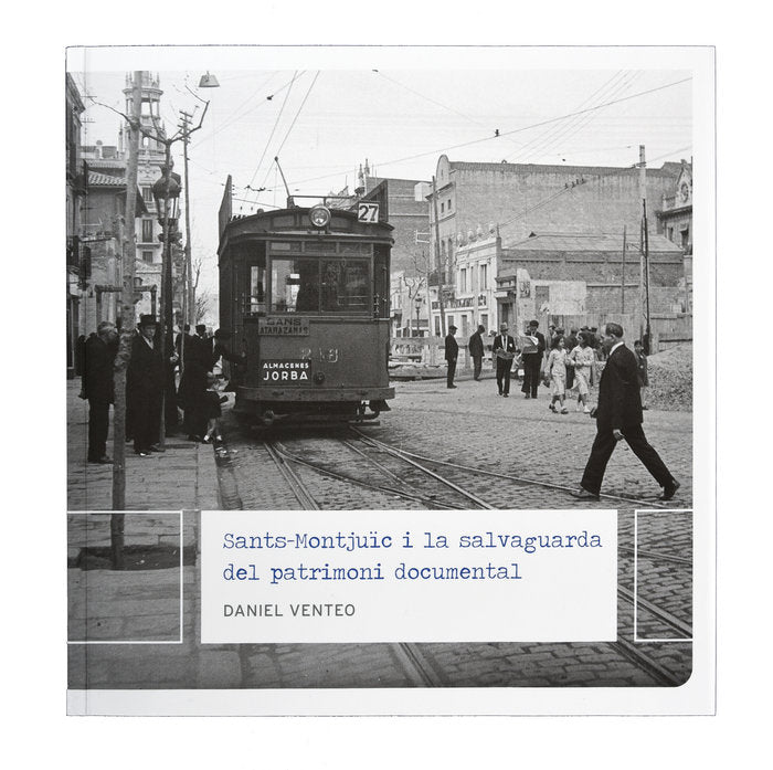 Sants-Montjuïc i la salvaguarda del patrimoni documental Arxiu i memòria, de Venteo, Daniel | portada del libro
