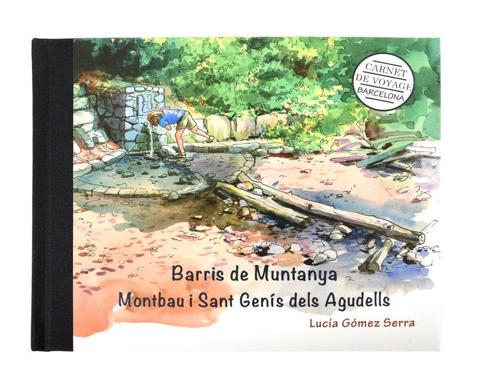 Barcelona Carnet de Voyage. Barris de muntanya. Montbau i Sant Genís dels Agudells, de Gómez Serra, Lucía | portada del libro