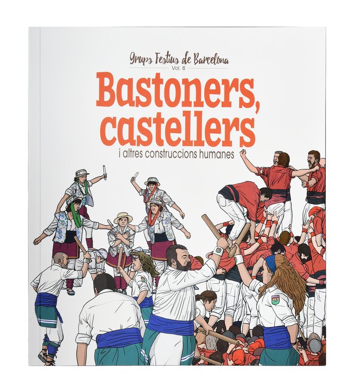 Balls populars, Bastoners i altres construccions humanes (castellers, falcons, moixiganga), de Cordomí Fernández, Xavier | po