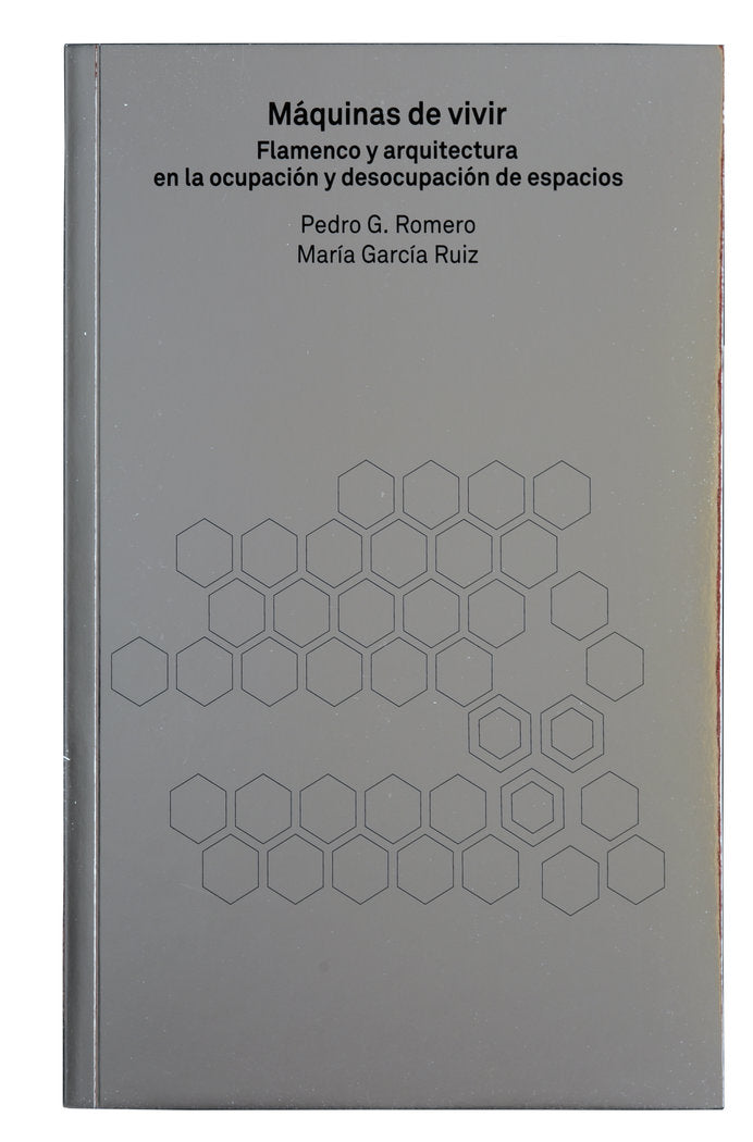 MAQUINAS DE VIVIR FLAMENCO Y ARQUITECTURA EN LA OCUPACION Y, de GARCIA RUIZ, MARIA | portada del libro