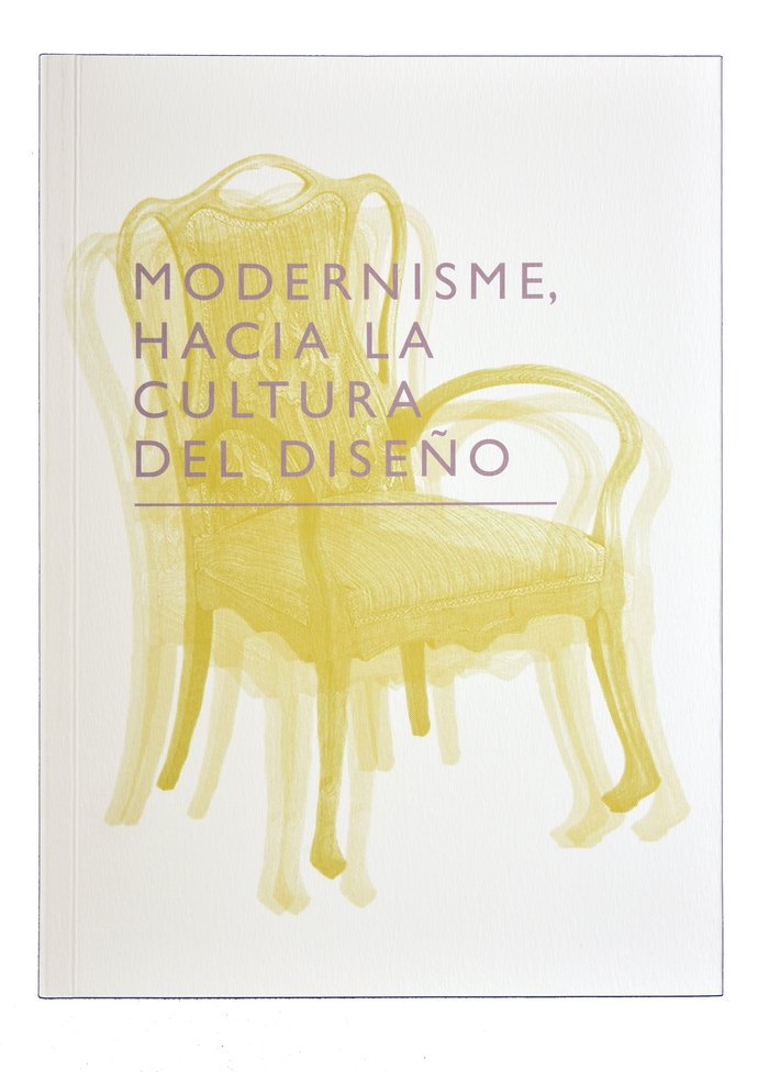 MODERNISMO HACIA LA CULTURA DEL DISEÑO, de VELEZ, PILAR | portada del libro