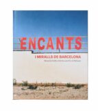 ENCANTS I MIRALLS DE BARCELONA. MEMORIA GRAFICA DELS ENCANTS FIRA DE BELLCAIRE, de Varios autores | portada del libro