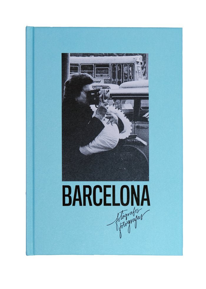 BARCELONA FOTOGRAFES FOTOGRAFAS, de SEGURA SORIANO, ISABEL | portada del libro
