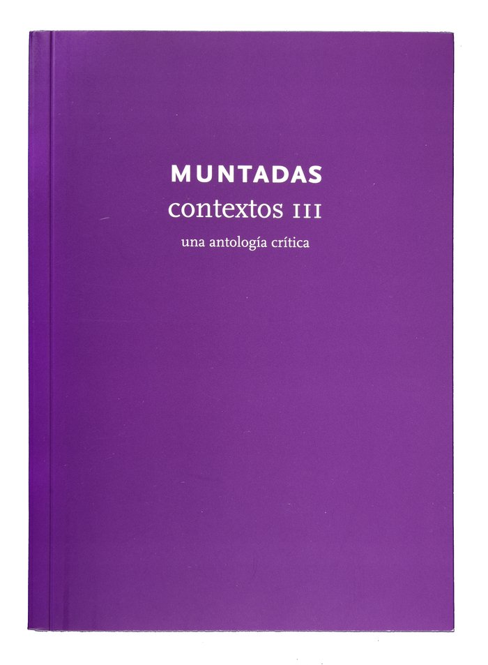 MUNTADAS CONTEXTOS III UNA ANTOLOGIA CRITI | portada del libro
