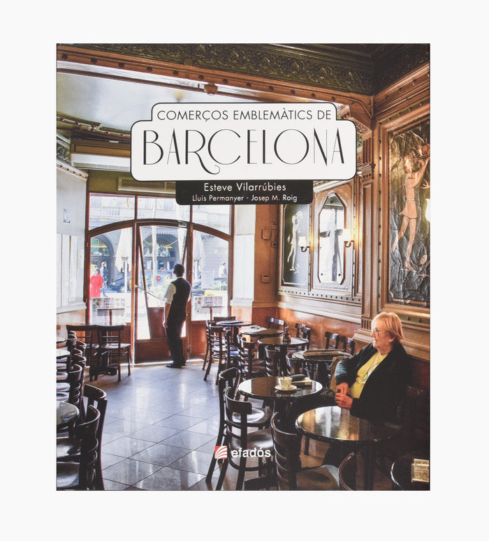 COMERCOS EMBLEMATICS DE BARCELONA, de VILARRUBIAS SANCHEZ, ESTEVE | portada del libro
