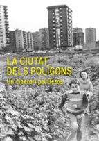 CIUTAT DELS POLIGONS UN ITINERARI, de AMADOR FERRER AIXALA | portada del libro