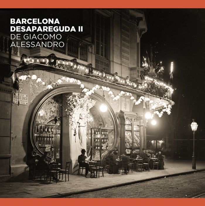 Barcelona desapareguda II de Giacomo Alessandro, de GIACOMO ALESSANDRO | portada del libro
